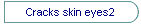 Cracks skin eyes2