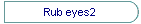 Rub eyes2