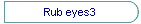 Rub eyes3